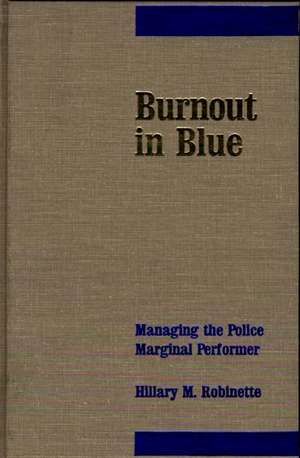 Burnout in Blue: Managing the Police Marginal Performer de Hillary Robinette