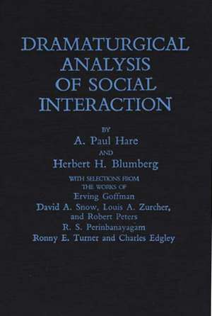 Dramaturgical Analysis of Social Interaction de A Paul Hare