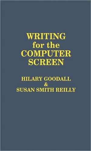 Writing for the Computer Screen de Hilary Goodall