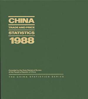 China Trade and Price Statistics 1988 de State Statistical Bureau Peoples Republi