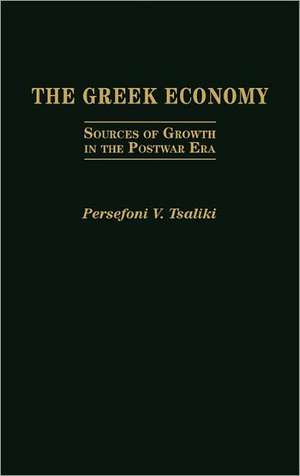 The Greek Economy: Sources of Growth in the Postwar Era de Persefon V. Tsaliki