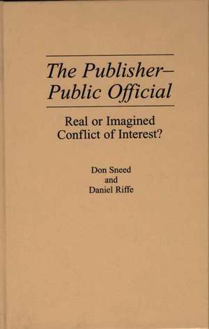 The Publisher-Public Official: Real or Imagined Conflict of Interest? de Daniel Riffe