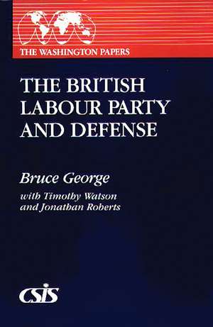 The British Labour Party and Defense de Bruce George