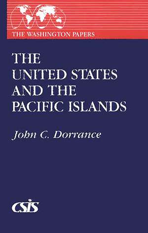 The United States and the Pacific Islands de John C. Dorrance