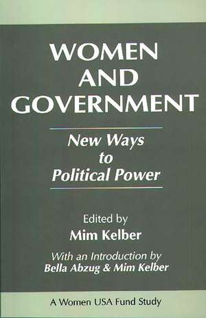 Women and Government: New Ways to Political Power de Mim Kelber