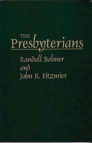 The Presbyterians de Randall H. Balmer