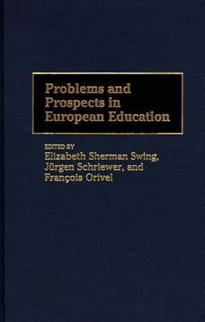 Problems and Prospects in European Education de Francois Orivel