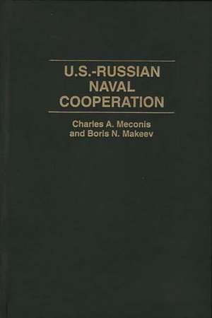 U.S.-Russian Naval Cooperation de Boris Makeev