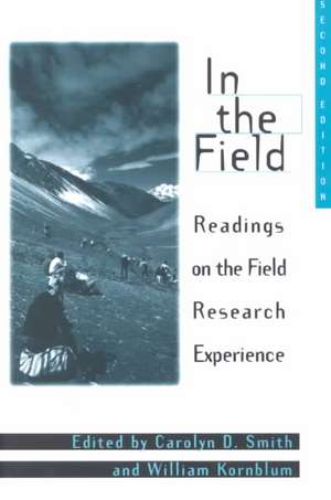 In the Field: Readings on the Field Research Experience de William Kornblum