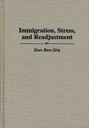 Immigration, Stress, and Readjustment de Zeev Ben-Sira