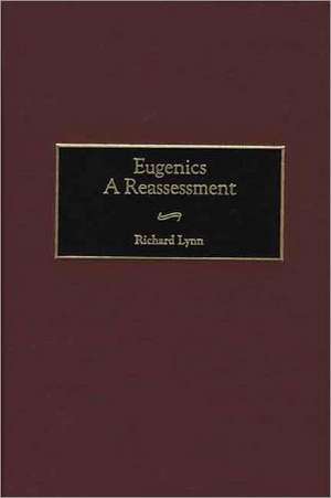 Eugenics: A Reassessment de Richard Lynn