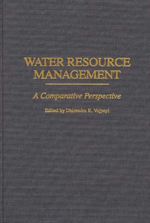 Water Resource Management: A Comparative Perspective de Dhirendra K. Vajpeyi