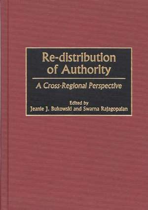 Re-distribution of Authority: A Cross-Regional Perspective de Jeanie J. Bukowski