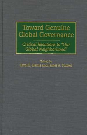 Toward Genuine Global Governance: Critical Reactions to Our Global Neighborhood de Errol E. Harris