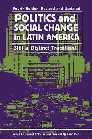 Politics and Social Change in Latin America: Still a Distinct Tradition? de Howard J. Wiarda