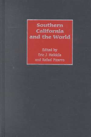 Southern California and the World de Eric J. Heikkila