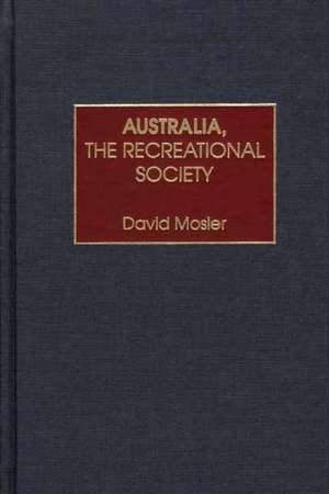 Australia, the Recreational Society de David Mosler