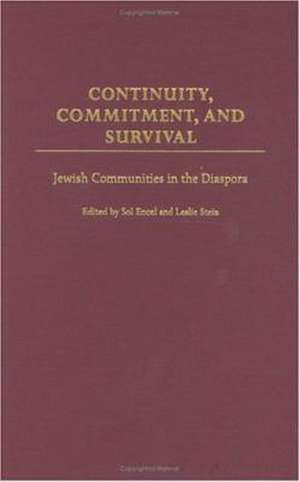 Continuity, Commitment, and Survival: Jewish Communities in the Diaspora de Sol Encel