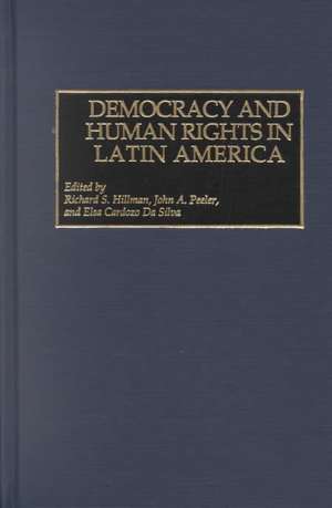 Democracy and Human Rights in Latin America de Richard S. Hillman