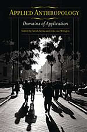 Applied Anthropology: Domains of Application de Satish Kedia