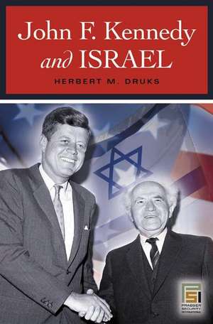 John F. Kennedy and Israel de Herbert Druks