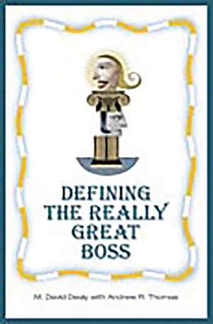 Defining the Really Great Boss de Milton D. Dealy