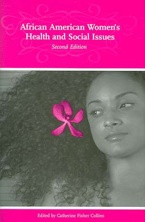 African American Women's Health and Social Issues de Catherine Fisher Collins