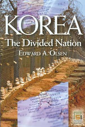 Korea, the Divided Nation de Edward Olsen