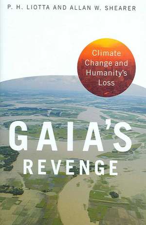 Gaia's Revenge: Climate Change and Humanity's Loss de Allan W. Shearer