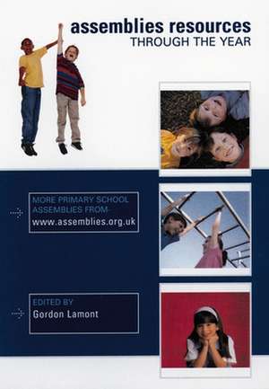 Assemblies Resources Through the Year de Gordon Lamont