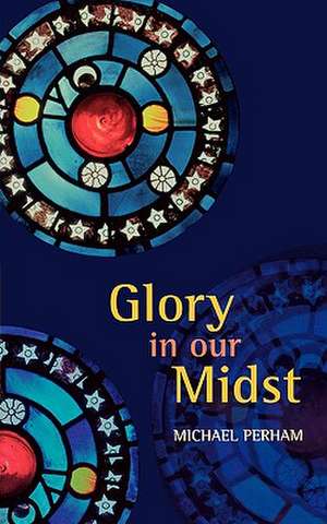 Glory In Our Midst de Spck