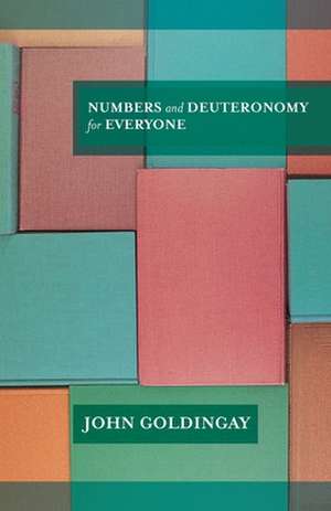 Numbers & Deuteronomy for Everyone de John Goldingay