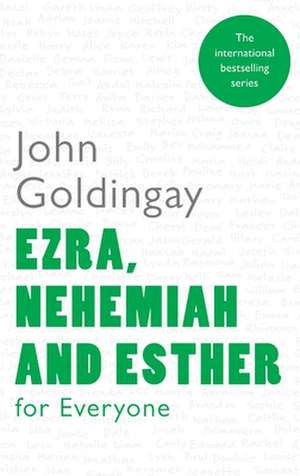 Ezra, Nehemiah and Esther for Everyone de John Goldingay