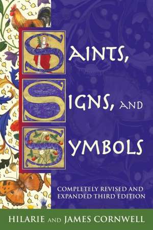 Saints, Signs and Symbols – The Symbolic Language Of Christian Art de Hilarie Cornwell