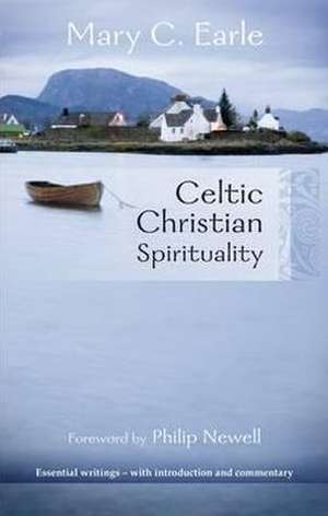 Celtic Christian Spirituality – Essential Writings – With Introduction And Commentary de Mary C. Earle