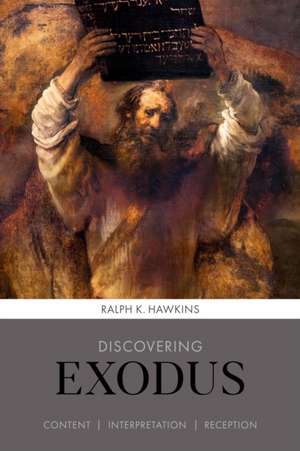 Discovering Exodus de Ralph K. Hawkins