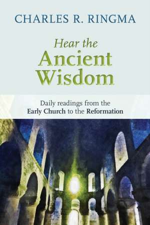 Hear the Ancient Wisdom de C Ringma