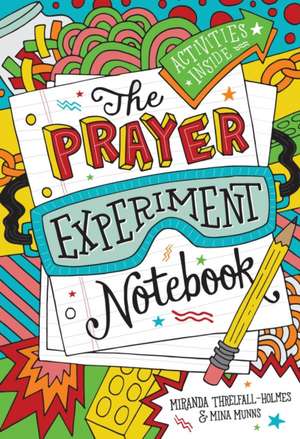 The Prayer Experiment Notebook de Miranda Threlfall–holme