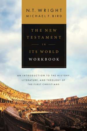 The New Testament in its World Workbook de Nt Wright