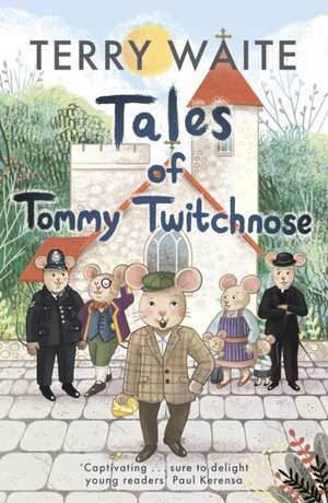 Tales of Tommy Twitchnose de Terry Waite