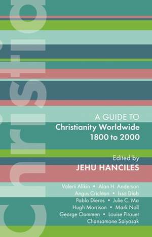 ISG 47: Christianity Worldwide 1800 to 2000 de Jehu Hanciles