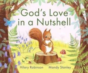 God`s Love in a Nutshell de Hilary Robinson