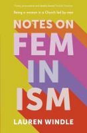 Notes on Feminism – Being a woman in a Church led by men de Lauren Windle