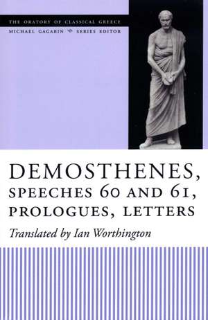 Demosthenes, Speeches 60 and 61, Prologues, Letters de Ian Worthington