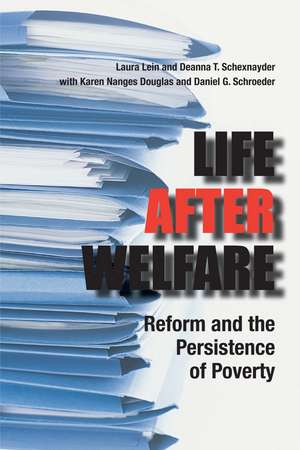 Life After Welfare: Reform and the Persistence of Poverty de Laura Lein