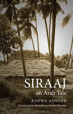 Siraaj: An Arab Tale de Radwa Ashour