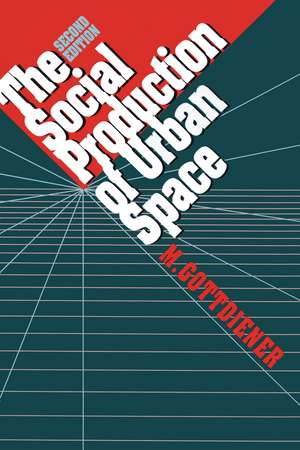 The Social Production of Urban Space de M. Gottdiener