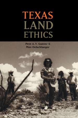 Texas Land Ethics de Pete A. Y. Gunter