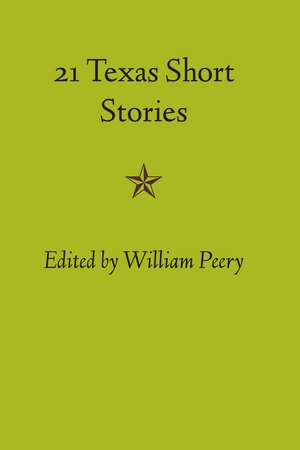 Twenty-one Texas Short Stories de William Peery