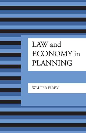 Law and Economy in Planning de Walter Firey